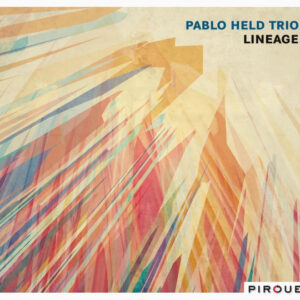 Pablo Held Trio: Lineage