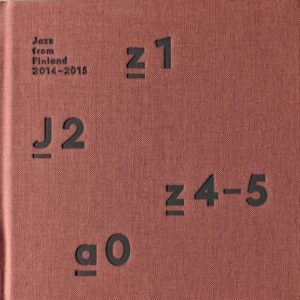 Various: Jazz From Finland 2014 - 2015