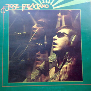 Jose Feliciano*: And The Feeling's Good