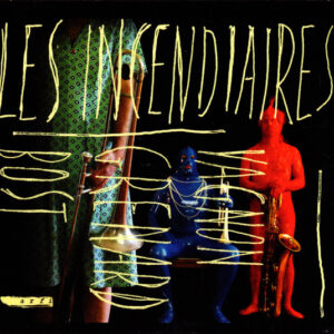 Les Incendiaires (2): Les Incendiaires
