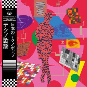 Various: Techno Kayō Vol. 1 Japanese Techno Pop (1981 - 1989)