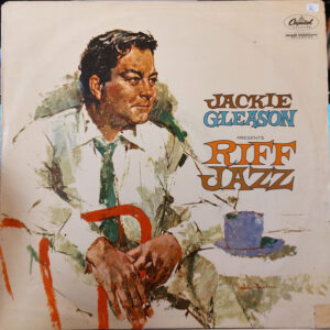 Jackie Gleason: Jackie Gleason Presents Riff Jazz