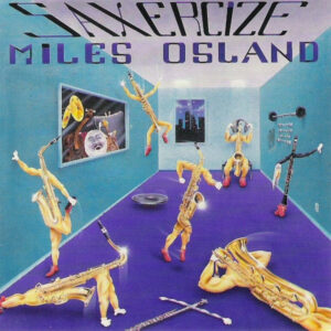 Miles Osland: Saxercize
