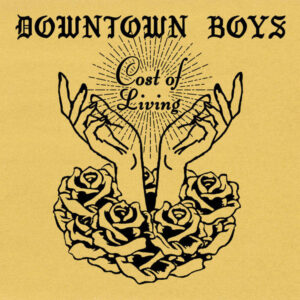 Downtown Boys (2): Cost Of Living