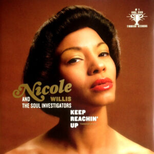 Nicole Willis And The Soul Investigators: Keep Reachin' Up
