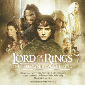Howard Shore: The Lord Of The Rings: The Fellowship Of The Ring (Original Motion Picture Soundtrack)