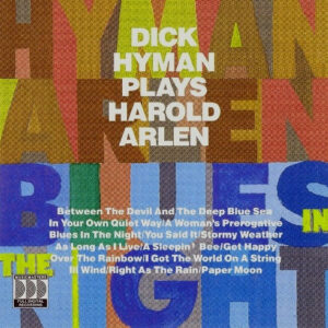 Dick Hyman: Blues In The Night (Dick Hyman Plays Harold Arlen)