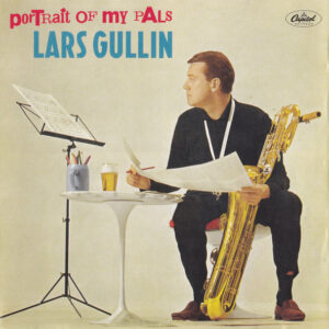 Lars Gullin: Portrait Of My Pals