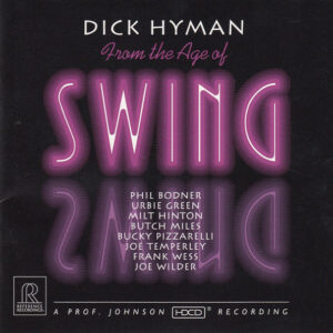 Dick Hyman: From The Age Of Swing