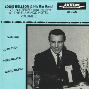 Louie Bellson & His Big Band*: Live In Stereo June 28, 1959 At The Flamingo Hotel, Volume 1
