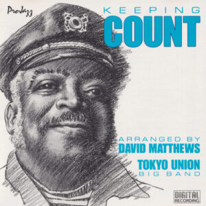 Tatsuya Takahashi & Tokyo Union Arranged By David Matthews*: Keeping Count
