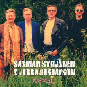Saxman Syrjänen* & Jukka Gustavson: Mojomen