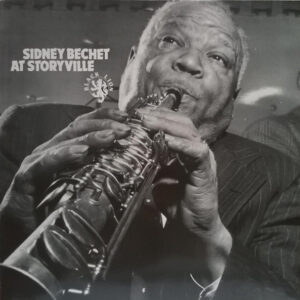 Sidney Bechet: At Storyville
