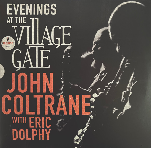 John Coltrane With Eric Dolphy: Evenings At The Village Gate