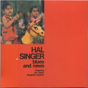 Hal Singer Featuring Art Taylor, Siegfried Kessler: Blues And News