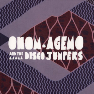 Onom Agemo And The Disco Jumpers: Liquid Love
