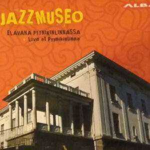 Jazzmuseo: Elävänä Pyynikinlinnassa - Live At Pyynikinlinna