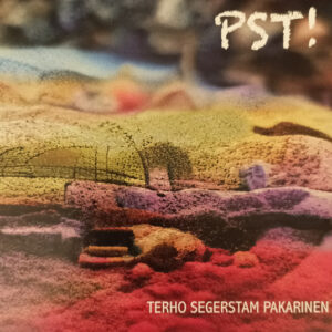 Terho Segerstam Pakarinen: Pst!