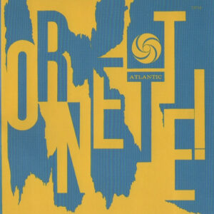 The Ornette Coleman Quartet: Ornette!