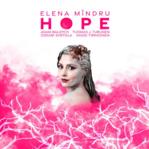 Elena Mîndru / Adam Bałdych, Tuomas J. Turunen*, Oskari Siirtola, Anssi Tirkkonen: Hope