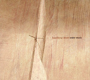 Saarikorpi Brom: Water Music