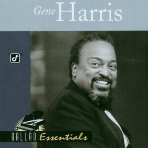 Gene Harris: Ballad Essentials