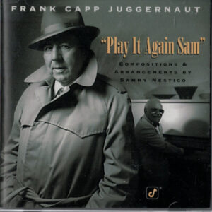 Frank Capp Juggernaut: Play It Again Sam