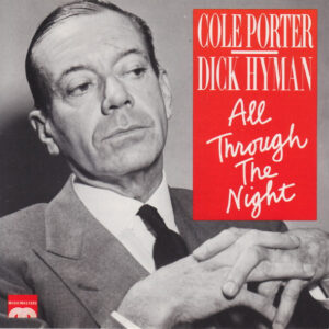 Dick Hyman: Cole Porter: All Through The Night