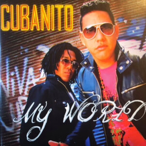Cubanito*: My World