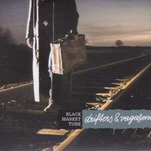 Black Market Tune: Drifters & Vagabonds