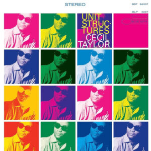 Cecil Taylor: Unit Structures