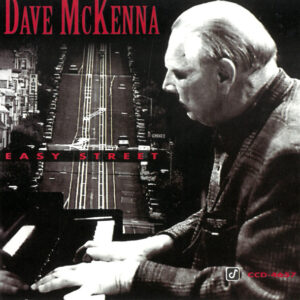 Dave McKenna: Easy Street
