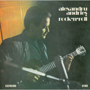 Alexandru Andrieș: Rock'n'roll