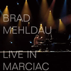Brad Mehldau: Live In Marciac