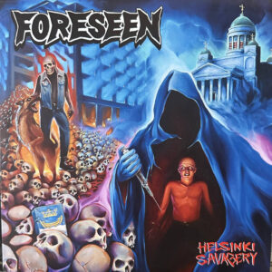 Foreseen: Helsinki Savagery