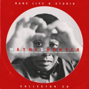 Wayne Shorter: Rare Live & Studio Collector CD