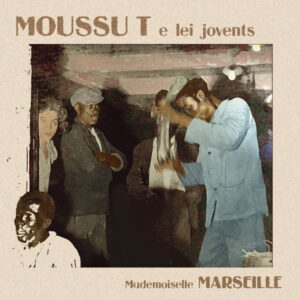 Moussu T E Lei Jovents: Mademoiselle Marseille