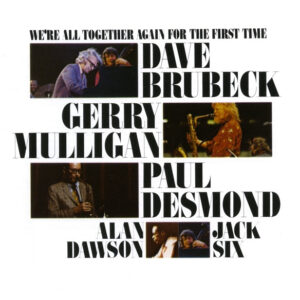 Dave Brubeck: We're All Together Again For The First Time