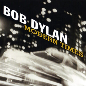 Bob Dylan: Modern Times
