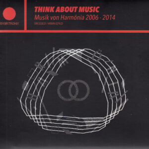 Various: Think About Music (Musik Von Harmönia 2006 - 2014)
