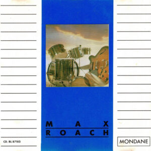 Max Roach: Max Roach