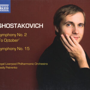 Shostakovich*, Royal Liverpool Philharmonic Orchestra, Vasily Petrenko: Symphony No. 2 'To October' / Symphony No. 15