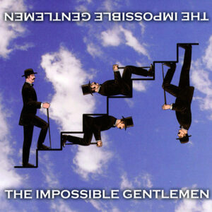 The Impossible Gentlemen: The Impossible Gentlemen